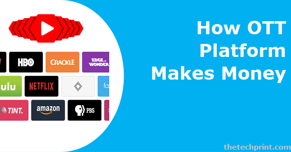 How OTT Platform Makes Money