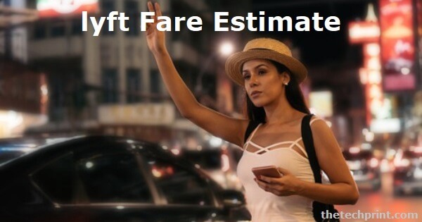 How to Obtain an LYFT Fare Estimate