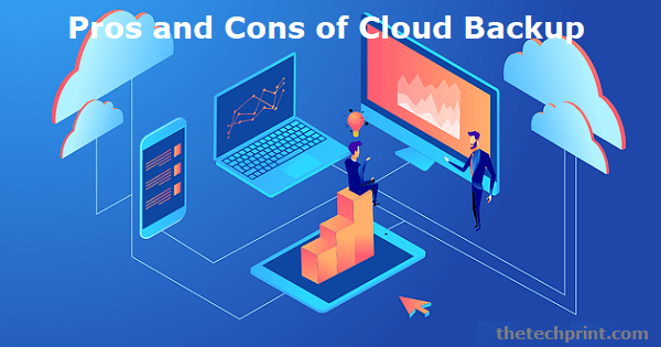Pros and Cons of Cloud Backup