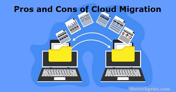 Pros and Cons of Cloud Migration