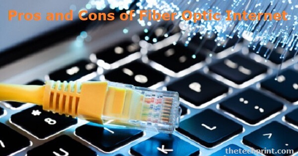 Pros and Cons of Fiber Optic Internet