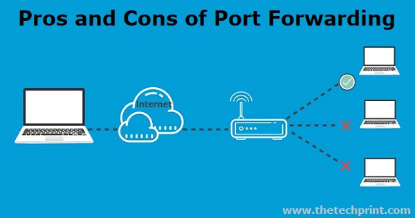 Pros and Cons of Port Forwarding
